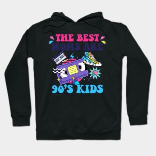 The Best Moms Are 90s Kids Aesthetic Mother's Day Mom Hoodie